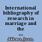 International bibliography of research in marriage and the family 1900-1964 /