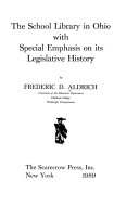 The school library in Ohio : with special emphasis on its legislative history /