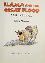 Llama and the great flood : a folktale from Peru /