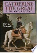 Catherine the Great life and legend /