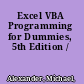Excel VBA Programming for Dummies, 5th Edition /