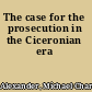 The case for the prosecution in the Ciceronian era