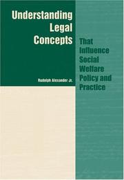 Understanding legal concepts that influence social welfare policy and practice /