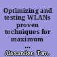 Optimizing and testing WLANs proven techniques for maximum performance /