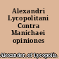 Alexandri Lycopolitani Contra Manichaei opiniones disputatio