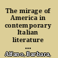 The mirage of America in contemporary Italian literature and film /