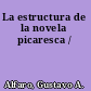 La estructura de la novela picaresca /