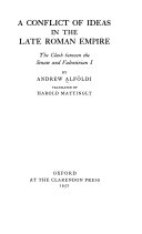 A conflict of ideas in the late Roman Empire : the clash between the Senate and Valentinian I /