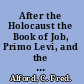 After the Holocaust the Book of Job, Primo Levi, and the path to affliction /