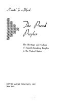 The proud peoples ; the heritage and culture of Spanish-speaking peoples in the United States /