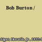 Bob Burton /