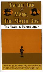 Ragged Dick : and Mark, the match boy /