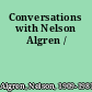 Conversations with Nelson Algren /