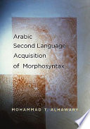 Arabic second language acquisition of morphosyntax