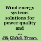 Wind energy systems solutions for power quality and stabilization /