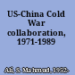 US-China Cold War collaboration, 1971-1989