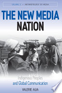 The new media nation : indigenous peoples and global communication /