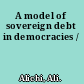 A model of sovereign debt in democracies /