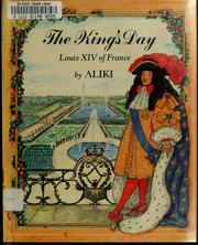 The King's day : Louis XIV of France /
