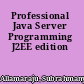 Professional Java Server Programming J2EE edition