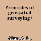 Principles of geospatial surveying /