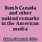 Bomb Canada and other unkind remarks in the American media /