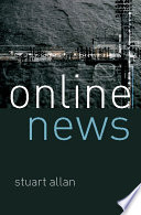 Online news journalism and the Internet /