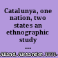 Catalunya, one nation, two states an ethnographic study of nonviolent resistance to assimilation /