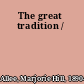 The great tradition /