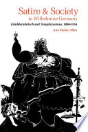 Satire and society in Wilhelmine Germany : Kladderadatsch & Simplicissimus, 1890-1914 /