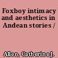 Foxboy intimacy and aesthetics in Andean stories /