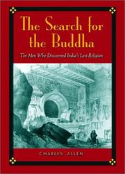 The search for the Buddha : the men who discovered India's lost religion /