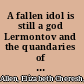 A fallen idol is still a god Lermontov and the quandaries of cultural transition /
