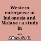Western enterprise in Indonesia and Malaya : a study in economic development /