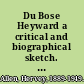 Du Bose Heyward a critical and biographical sketch. Including contemporary estimates of his work.