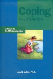 Coping with trauma : a guide to self-understanding /