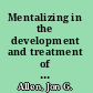 Mentalizing in the development and treatment of attachment trauma