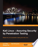 Kali Linux : assuring security by penetration testing /