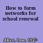 How to form networks for school renewal