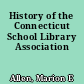 History of the Connecticut School Library Association