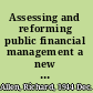 Assessing and reforming public financial management a new approach /