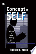 The concept of self a study of black identity and self-esteem /