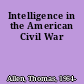 Intelligence in the American Civil War