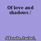 Of love and shadows /