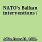 NATO's Balkan interventions /