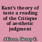 Kant's theory of taste a reading of the Critique of aesthetic judgment /