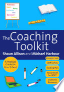 The coaching toolkit a practical guide for your school /