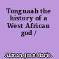 Tongnaab the history of a West African god /