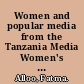 Women and popular media from the Tanzania Media Women's Association, presented at Women's Visions and Movement Conference organised by the Develoment of Alternatives with Women for a New Era (DAWN), September 27th-29th,1988, Ibadan, Nigeria