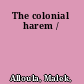 The colonial harem /